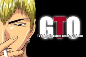 GTO Great Teacher Onizuka Anime