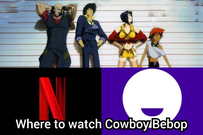 Where to watch Cowboy Bebop