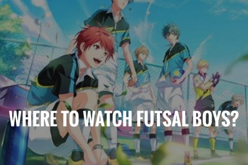 Where to watch Futsal Boys