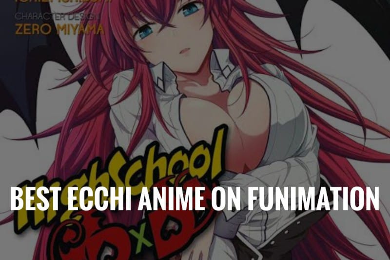 Best Ecchi anime on Funimation