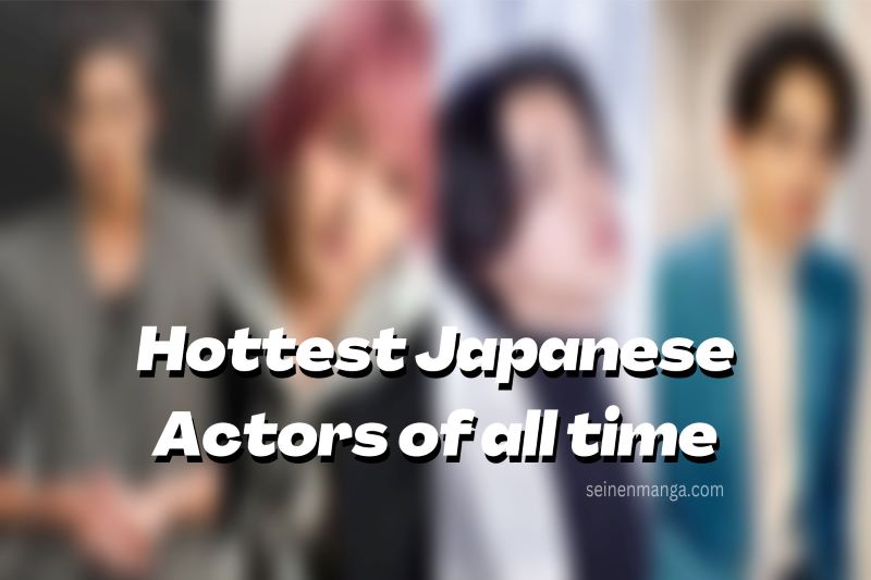 Hottest Japanese Actors of all time