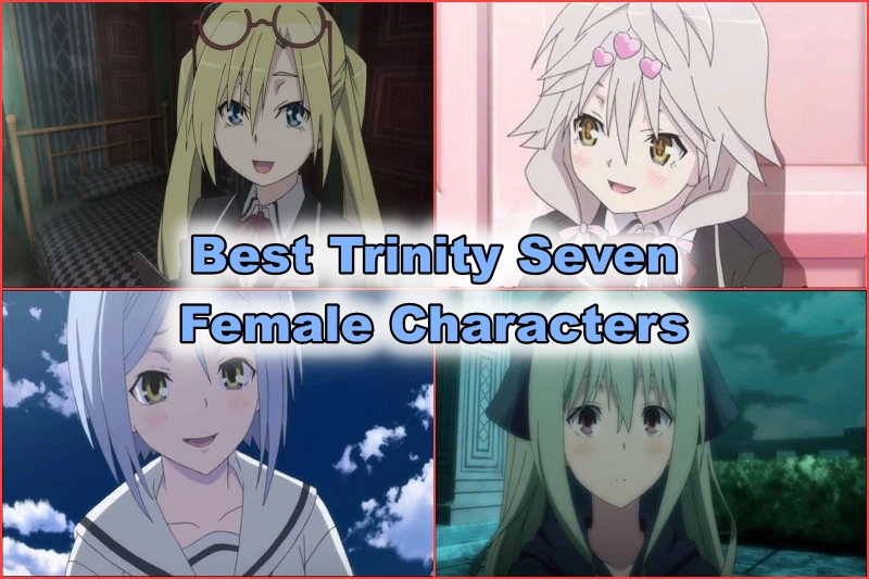 Best Trinity Seven Female Characters
